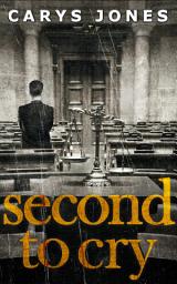 Icon image Second To Cry (The Avalon series, Book 2)