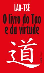 Icon image O livro do Tao e da virtude: Edição bilíngue