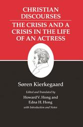 Icon image Christian Discourses: The Crisis and a Crisis in the Life of an Actress.