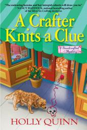 Icon image A Crafter Knits a Clue: A Handcrafted Mystery