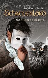 Icon image Schattenlord 11: Die silberne Maske