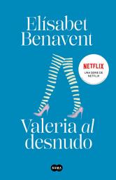 Icon image Valeria al desnudo (Saga Valeria 4)