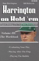 Icon image Harrington on Hold 'Em: the Workbook: Expert Strategy for No-Limit Tournaments