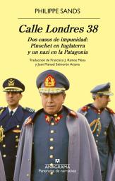 Icon image Calle Londres 38: Dos casos de impunidad: Pinochet en Inglaterra y un nazi en la Patagonia