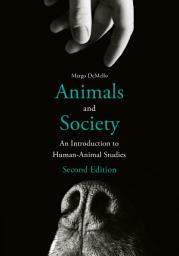 Icon image Animals and Society: An Introduction to Human-Animal Studies