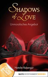 Icon image Unmoralisches Angebot - Shadows of Love