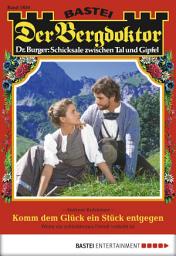 Icon image Der Bergdoktor 1856: Komm dem Glück ein Stück entgegen