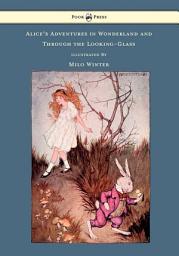 Icon image Alice's Adventures In Wonderland And Through The Looking-Glass - Illustrated by Milo Winter