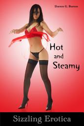 Icon image Hot and Steamy: Sizzling Erotica