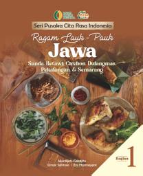Icon image Seri Pusaka Cita Rasa Indonesia: RAGAM LAUK-PAUK JAWA, BAGIAN 1