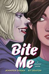 Icon image Bite Me: A Graphic Novel
