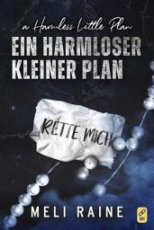 Icon image Ein harmloser kleiner Plan: Die Harmlos-Reihe, Buch 3