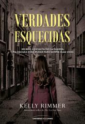 Icon image Verdades esquecidas – Em meio à devastação da guerra, uma decisão pode mudar para sempre suas vidas