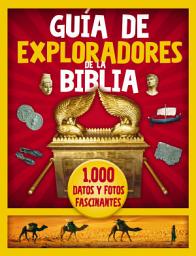Icon image Guía de Exploradores de la Biblia: 1000 datos y fotos fascinantes