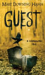Icon image Guest: A Changeling Tale