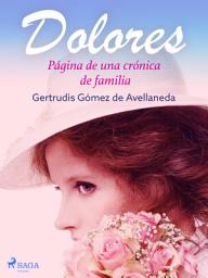 Icon image Dolores. Página de una crónica de familia