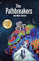 Icon image The Pathbreakers and Other Stories