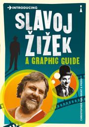 Icon image Introducing Slavoj Zizek: A Graphic Guide
