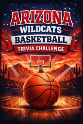 Icon image Arizona Wildcats Basketball Trivia Challenge: 100+ Multiple Choice Questions for Fans – Arizona Wildcats History, Players, Coaches, NCAA Tournament Facts & College Basketball Trivia