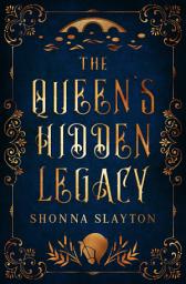 Icon image The Queen’s Hidden Legacy