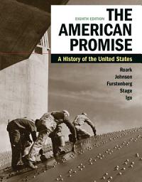 Icon image The American Promise, Combined Edition: A History of the United States, Edition 8