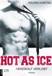 Icon image Hot as Ice – Heißkalt verlobt