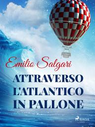 Icon image Attraverso l'Atlantico in pallone