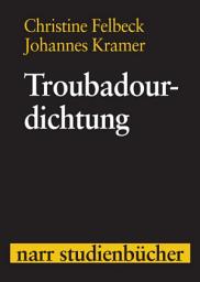 Icon image Troubadourdichtung: Eine dreisprachige Anthologie mit Einführung, Kommentar und Kurzgrammatik