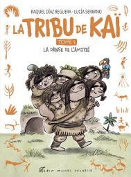 Icon image La Tribu de Kaï - tome 1 - La Danse de l'amitié