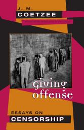 Icon image Giving Offense: Essays on Censorship
