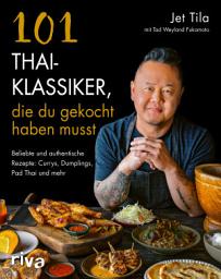 Icon image 101 Thai-Klassiker, die du gekocht haben musst: Beliebte und authentische Rezepte: Currys, Dumplings, Pad Thai und mehr. Gerichte aus Thailand: Saté, Mango Sticky Rice, Frühlingsrollen, Street Food