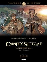 Icon image Campus Stellae, sur les chemins de Compostelle:  Le premier chemin