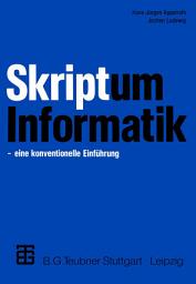 Icon image Skriptum Informatik: eine konventionelle Einführung, Ausgabe 5