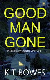 Icon image Good Man Gone: A Mystery Novel With a Female Private Detective