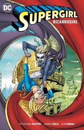 Icon image Supergirl: Bizarrogirl New Edition