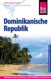 Icon image Reise Know-How Dominikanische Republik: Reiseführer für individuelles Entdecken: Ausgabe 9