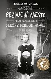 Icon image Bezduché mesto Neobyčajné deti slečny Peregrinovej