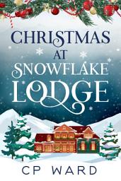 Icon image Christmas at Snowflake Lodge: A heartwarming Christmas romance set in Scotland