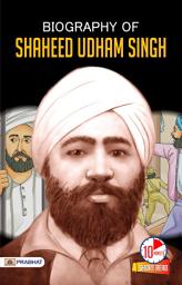 Icon image Biography of Shaheed Udham Singh: Avenger of Jallianwala Bagh: Shaheed Udham Singh's Story