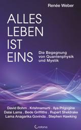 Icon image Alles Leben ist eins - Die Begegnung von Quantenphysik und Mystik