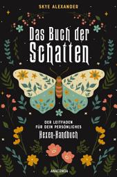 Icon image Das Buch der Schatten. Der Leitfaden für dein persönliches Hexen-Handbuch. - Anlage, Aufbau, Anwendung