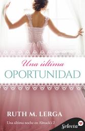 Icon image Una última oportunidad (Una última noche en Almack's 2)