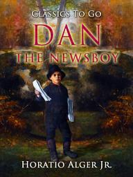 Icon image Dan, the Newsboy: Restored Classics to Go Edition