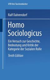 Icon image Homo Sociologicus: Ein Versuch zur Geschichte, Bedeutung und Kritik der Kategorie der sozialen Rolle, Ausgabe 10