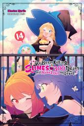 Icon image I've Been Killing Slimes for 300 Years and Maxed Out My Level, Vol. 14