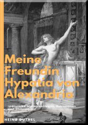 Icon image Hypatia Eine außergewöhnliche Philosophin: Es ist eine Zeit des Umbruchs und der beginnenden Christianisierung, als Hypatia um 370 in Alexandria zur Welt kommt.