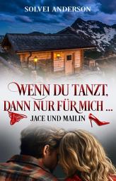 Icon image Wenn Du tanzt, dann nur für mich ...: Jace und Mailin
