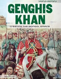 Icon image Genghis Khan: Creating the Mongol Empire