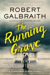 Icon image The Running Grave: A Cormoran Strike Novel