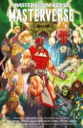 Icon image Masters of the Universe: Masterverse Volume 1